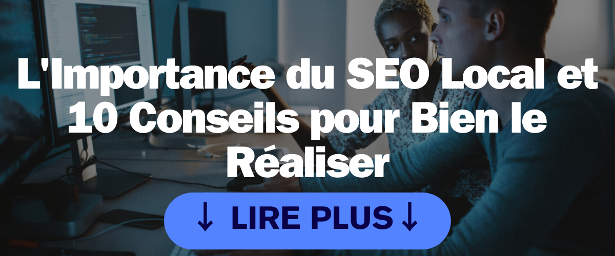 L’Importance du SEO Local et 10 Conseils pour Bien le Réaliser